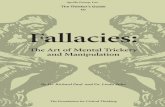 The Thinker's Guide to Fallacies: The Art of Mental ... · 31/3/2014 · The word ‘fallacy’ derives from two Latin words, ... The Art of Mental Trickery and Manipulation 1 ...