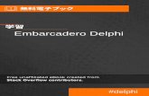 Embarcadero Delphi - riptutorial.com filefrom: embarcadero-delphi It is an unofficial and free Embarcadero Delphi ebook created for educational purposes. All the content is extracted