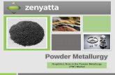 Powder Metallurgy - zen.zenyatta.cazen.zenyatta.ca/upload/documents/presentations/powder-metallurgy... · Introduction The Powder Metallurgy market is relatively large and shows high