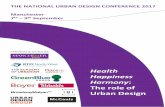THE NATIONAL URBAN DESIGN CONFERENCE 2017 · National Urban Design Conference 2017 – University of Manchester Health Happiness Harmony: The role of urban design Thursday 7 September