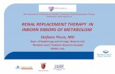 RENAL REPLACEMENT THERAPY IN INBORN ERRORS OF … IEM.pdf · RENAL REPLACEMENT THERAPY IN INBORN ERRORS OF METABOLISM Stefano Picca, MD Dept. of Nephrology and Urology, Dialysis Unit