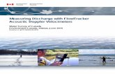 Measuring Discharge with FlowTracker Acoustic Doppler ... · Measuring Discharge with FlowTracker Acoustic Doppler Velocimeters Water Survey of Canada Environment Canada, Ottawa,