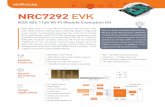 NRC7292 EVK - microsummit.co.jpmicrosummit.co.jp/NRC7292EVKNRC7292.pdf · NRC7292 EVK IEEE 802.11ah Wi-Fi Module Evaluation Kit IEEE 802.11ah is a new Wi-Fi standard operating in