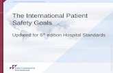 International Patient Safety Goals - pdpersi.co.id · hygiene guidelines (can be national or international) –The hospital implements an effective hand hygiene program –Hand washing