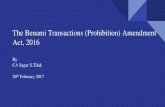 The Benami Transactions (Prohibition) Amendment Act, 2016puneweststudycircle.com/wordpress/wp-content/uploads/2017/03/doc... · Prohibition of Benami Transactions Section 3: Whoever