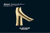 Axor Manufaktur - Hansgrohe · In the Axor Manufaktur we individualize and perfect our products with care and attention to detail. Next to the standard chrome finish, twelve additional