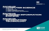 BACHELOR BUSINESS INFORMATION SYSTEMS · OF COMPUTER SCIENCE BACHELOR Big Data Cyber Security Digital Systems Security Game and Mobile Development The programmes are developed and