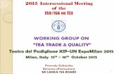 FAO/IGG on TEA - Food and Agriculture Organization · connectivity to quality and food safety parameters (establish a business model for higher safety levels). A closer synergy between