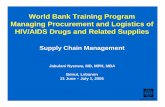 World Bank Training Program Managing Procurement and ... · World Bank Training Program Managing Procurement and Logistics of HIV/AIDS Drugs and Related Supplies Supply Chain Management