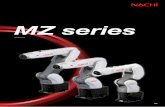 MZ series - nachi.de · 3 Lightweight Compact Body A5 A4 457 600 783 683 The lightweight and compact robot arm helps to keep the equipment simple and saves space. The MZ04 robot is