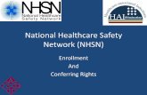 National Healthcare Safety Network (NHSN) enrollment and confering rights.pdf · What is NHSN? • NHSN is a secure internet based surveillance system that was created and is maintained
