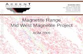 Magnetite Range Mid West Magnetite Project - ASX · Overview • Revamped Project Focus – Magnetite Range • Now 100% owned by Accent • Mid Western Locality is a hive of activity