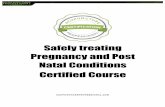 Safely treating Pregnancy and Post Natal Conditions ... · PregnancyandPostNatal))CertifiedCourse) 5 Your Instructor Sarah Budd – Bell Sarah Budd is a Nurse, Midwife and trained
