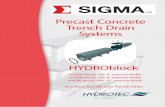 HYDROblock - Hydrotec Trench Drain · Precast Concrete Trench Drain Systems HYDROblock - HYDROblock 100: 4” Internal Width - HYDROblock 200: 8” Internal Width - HYDROblock 300: