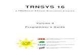 TRNSYS 16 - MITweb.mit.edu/parmstr/Public/Documentation/08-ProgrammersGuide.pdf · • 2006-01 For TRNSYS 16.01.0000 • 2007-02 For TRNSYS 16.01.0003 Where to find more information