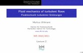 Fluidmechanik turbulenter Stromungen Markus Uhlmann - KIT fileEquations of uid motion Transformation properties Film \Turbulence" Fluid mechanics of turbulent ows Fluidmechanik turbulenter