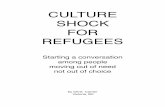 CULTURE SHOCK FOR REFUGEES - BC Teachers' Federation · What Are the Stages of Culture Shock? Most people believe that there are stages to cultural adjustment, but no one is sure