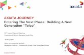 AXIATA JOURNEY Entering The Next Phase: Building A New ...tmi.listedcompany.com/images_rev/misc/agm/GCEO_Presentation_Slides.pdf · PT Telkom DiGi Axiata Indosat 1. 153.5 99.8 75.9PT