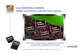 Am186ER/Am188ER AMD continues 16-bit innovationsewoon.com/icmaster/Semi/amd/pdf/ertech4_2.pdfParalllel I/O* Flash/ EPROM SRAM Application Specific I/O *16 bit reset configuration latch