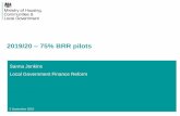 2019/20 75% BRR pilots - local.gov.uk - How to... · Invitation to apply to become a 75% BRR pilot • Prospectus publication website • Invitation is open to all LAs in England;