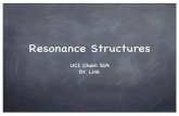 Resonance Structures Handout - sites.uci.edusites.uci.edu/chem51asummer11/files/2011/04/Resonance-Structures... · Goals 1. Explain the need for resonance theory. 2. Explain what