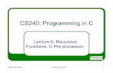 CS240: Programming in C · " Save state (SP (stack pointer) and PC) and allocate on stack local variables " Jumps to the beginning of procedure being called ! Procedure return: "
