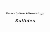 Sulfides - University of Colorado Boulderruby.colorado.edu/~smyth/G3010/15Sulfides.pdf · Classification of the Minerals • Non-Silicates – Native Elements –Halides – Sulfides
