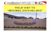 FIELD VISIT TO “BENGKEL DAYA KELANG” · FIELD VISIT TO “BENGKEL DAYA KELANG” ... their needs and benefits of the service on their daily lives. • Encourage greater awareness