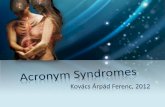 Syndrome - users.atw.huusers.atw.hu/drarpad/downloads/19.pdfCHARGE syndrome 1. Coloboma of the eye, 2. Heart defects, 3. Atresia of the nasal choanae, 4. Retardation of growth and/or
