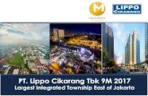 PT. Lippo Cikarang Tbk 9M 2017 · 2018-05-28 · 5 -Star Hotels, Convention Center ... BANDUNG 8. Corridor of extraordinary economic growth. Surrounded by 6 Industrial Estates + 6