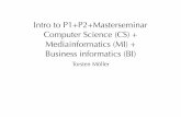 Intro to P1+P2+Masterseminar Computer Science (CS ...vda.univie.ac.at/Teaching/P1_P2_Masterseminar/190301.pdf · Modul 1 Modul 2 Modul 3 Modul 4 Modul 5 Paralelle ... Cluster LV Praktikum
