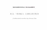 All Things Considered - wanrooijgallery.com fileAll Things Considered Collected works by Anna Tas Writing about her preference for listening to others respond to her work rather than