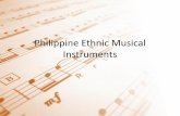 Philippine Ethnic Musical Instruments - aboutphilippines.org · Aerophone •is any musical instrument which produces sound primarily by –causing a body of air to vibrate –without