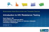 Introduction to HIV Resistance Testingdepts.washington.edu/.../46/introduction_to_hiv_resistance_testing.pdf · NORTHWEST AIDS EDUCATION AND TRAINING CENTER Introduction to HIV Resistance