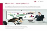 Ultra HD Large Display - lg.com · • Compatibility with meeting room solution for seamless integrated control ... *based on 75UM3C model *86UM3C only supports landscape mode. Sleek
