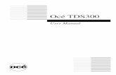 Océ TDS300 - files.oceusa.comfiles.oceusa.com/media/Assets/PDFs/TSS/external/TDS300/... · 6 Océ TDS300 User Manual Material types 109 Automatic format selection 111 Summary of