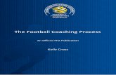The Football Coaching Process - Home | Football Federation ... Football... · 3 ZIf you can [t describe what you [re doing as a process, then you don [t know what you [re doing [