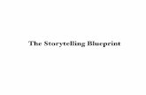 The Storytelling Blueprint - Amazon S3Storytelling+Blueprint.pdf · What Makes a Story? There are many diﬀerent forms of storytelling and the word “story” can be deﬁned in