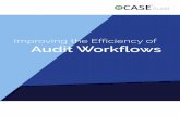 Improving the Efficiency of Audit Workflows · from internal historical data to provide assessments of audit area needs. 2. Audit ... can be attached to the audit case folder. 6.