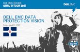 DELL EMC DATA PROTECTION VISION · Guru U Indianapolis Data Protection Agenda 1) Dell EMC Data Protection Vision Data Protection Everywhere and Extending to the Cloud 2) Data Protection
