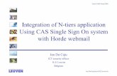 Integration of N-tiers application Using CAS Single Sign ... · Integration of N-tiers application Using CAS Single Sign On system ... Jan.DuCaju@icts.KULeuven.be Integration of N-tiers