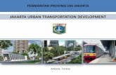 JAKARTA URBAN TRANSPORTATION DEVELOPMENT · TRAVEL NEEDS Congestions cost ... Depok - Manggarai 11 Pulo Gebang – Kp.Melayu Tanjung Priok - Pluit Nowadays 12 Corridors already in