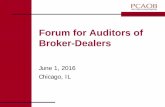 Forum for Auditors of Broker-Dealers - PCAOB Forums/2016-Chicago... · President would repay once he finalized his tax return ... PCAOB Forum for Auditors of Broker-Dealers . 18 The