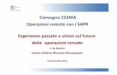 Convegno CESMA Operazioni remote con i SAPR passate e ... · Sviluppo paradigma UTM, relative procedure e tecnologie per la ... Utilizzo di piattaforme di volo «Optionally Piloted»