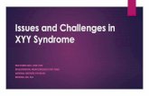 Issues and Challenges in XYY Syndrome · issues and challenges in xyy syndrome erin torres msn, crnp-pmh developmental neurogenomics unit, nimh national institutes of health bethesda,