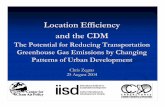 Location Efficiency and the CDM · Location Efficiency and the CDM The Potential for Reducing Transportation ... (liters per pkm) Determinants: • Fuel Efficiency • Engine Type