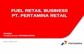 FUEL RETAIL BUSINESS PT. PERTAMINA RETAIL · Pertamina Retail as a Subsidiary of Pertamina Pertamina Retails is one of Pertamina subsidiaries company that has operated and managed