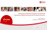 Telkomsel’s E-Money Innovation for Boosting Indonesia’s ... · Pembayaran 6. Info USSDMobile App ... BTN and BNI to provide financial ... Channel Integration Goyang DesaKampung