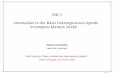 Day 1 Introduction to the Basic Heterogeneous … 1 Introduction to the Basic Heterogeneous-Agents Incomplete-Markets Model Gianluca Violante New York University Mini-Course on “Policy