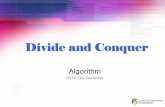 Divide and Conquer - Funny Funny Algorithm :) · Divide-and-Conquer The most-well known algorithm design strategy: 1. Divide instance of problem into two or more smaller instances